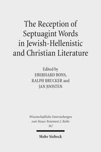 Produktbild: The Reception of Septuagint Words in Jewish-Hellenistic and Christian Literature