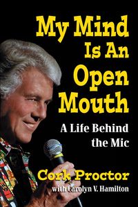 Produktbild: My Mind Is An Open Mouth: A Life Behind the Mic