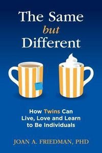 Produktbild: The Same But Different: How Twins Can Live, Love, and Learn to Be Individuals
