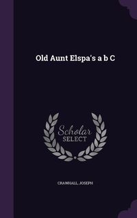 Produktbild: Old Aunt Elspa's a b C