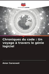 Produktbild: Chroniques du code : Un voyage &agrave; travers le g&eacute;nie logiciel