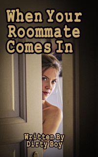 Produktbild: When Your Roommate Comes In