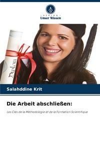 Produktbild: Die Arbeit abschlie&szlig;en: