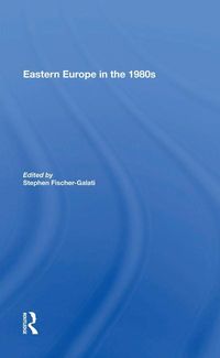 Produktbild: Fischer-galati, S: Eastern Europe In The 1980s