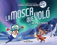 Produktbild: La mosca que vol&oacute; al Polo Norte (Fly Who Flew to The North Pole Spanish)