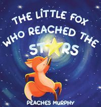 Produktbild: The Little Fox Who Reached the Stars