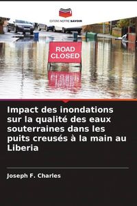 Produktbild: Impact des inondations sur la qualit&eacute; des eaux souterraines dans les puits creus&eacute;s &agrave; la main au Liberia
