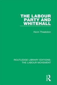 Produktbild: The Labour Party and Whitehall