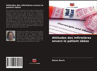 Produktbild: Attitudes des infirmi&egrave;res envers le patient ob&egrave;se