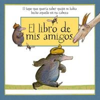 Produktbild: El topo que quer&iacute;a saber qui&eacute;n se hab&iacute;a hecho eso en su cabeza