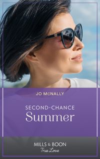 Produktbild: Second-Chance Summer (Gallant Lake Stories, Book 6) (Mills & Boon True Love)