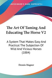 Produktbild: The Art Of Taming And Educating The Horse V2