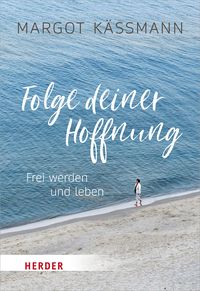 Bild vom Artikel Folge deiner Hoffnung vom Autor Margot Kässmann