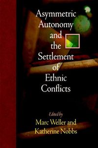 Produktbild: Asymmetric Autonomy and the Settlement of Ethnic Conflicts