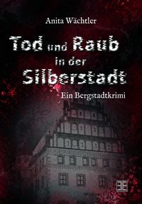 Produktbild: Tod und Raub in der Silberstadt