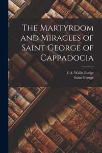 Produktbild: The Martyrdom and Miracles of Saint George of Cappadocia