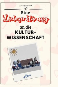 Produktbild: Eine Liebeserkl&auml;rung an die Kulturwissenschaft
