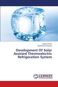 Produktbild: Development Of Solar Assisted Thermoelectric Refrigeration System