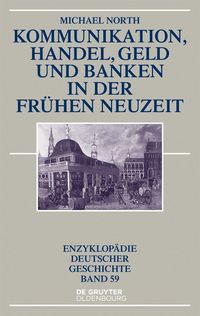 Produktbild: Kommunikation, Handel, Geld und Banken in der Fr&uuml;hen Neuzeit