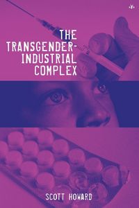 Produktbild: The Transgender-Industrial Complex