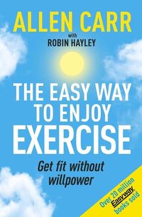 Bild vom Artikel Allen Carr's Easy Way to Enjoy Exercise vom Autor Allen Carr