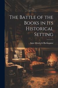 Produktbild: The Battle of the Books in its Historical Setting