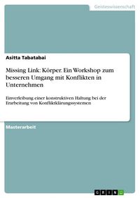 Produktbild: Missing Link: K&ouml;rper. Ein Workshop zum besseren Umgang mit Konflikten in Unternehmen