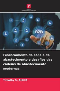 Produktbild: Financiamento da cadeia de abastecimento e desafios das cadeias de abastecimento modernas