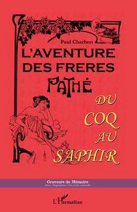 Produktbild: L'aventure des fr&egrave;res Path&eacute;