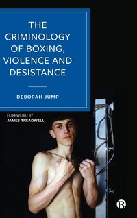 Produktbild: The Criminology of Boxing, Violence and Desistance