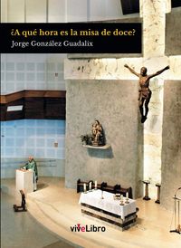 Produktbild: &iquest;A qu&eacute; hora es la misa de doce?