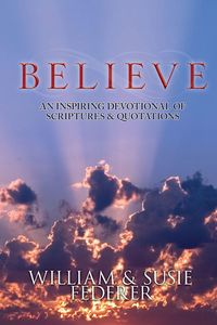 Produktbild: BELIEVE - An Inspiring Devotional of Scriptures & Quotations