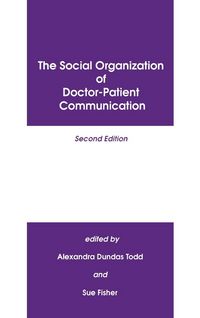 Produktbild: The Social Organization of Doctor-Patient Communication, Second Edition