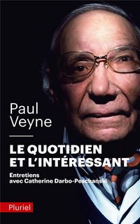 Produktbild: Le Quotidien Et L Interessant; Entretiens Avec Catherine Darbo