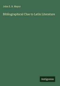 Produktbild: Bibliographical Clue to Latin Literature