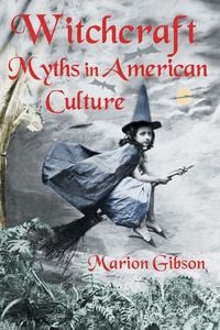 Produktbild: Witchcraft Myths in American Culture