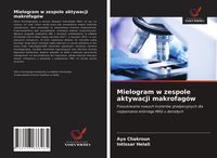 Produktbild: Mielogram w zespole aktywacji makrofag&oacute;w