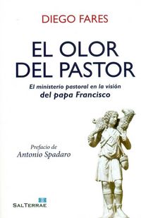 Produktbild: El olor del pastor : el ministerio pastoral en la visi&oacute;n del Papa Francisco
