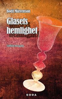 Produktbild: Martensson, B: Glasets hemlighet