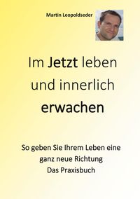Produktbild: Im Jetzt leben und innerlich Erwachen