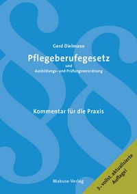 Produktbild: Pflegeberufegesetz und Ausbildungs- und Pr&uuml;fungsverordnung