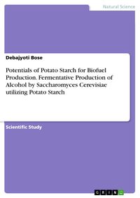 Produktbild: Potentials of Potato Starch for Biofuel Production. Fermentative Production of Alcohol by Saccharomyces Cerevisiae utilizing Potato Starch
