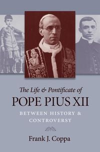Produktbild: The Life & Pontificate of Pope Pius XII