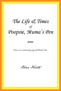 Produktbild: The Life & Times of Poopsie, Muma's Pen