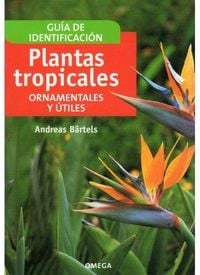 Plantas tropicales : ornamentales y útiles