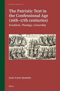 Produktbild: The Patristic Text in the Confessional Age (16th-17th Centuries)