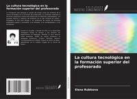 Produktbild: La cultura tecnol&oacute;gica en la formaci&oacute;n superior del profesorado