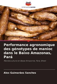 Produktbild: Performance agronomique des g&eacute;notypes de manioc dans le Baixo Amazonas, Par&aacute;