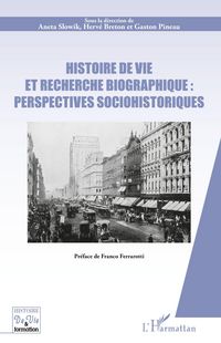 Produktbild: Histoire de vie et recherche biographique : perspectives sociohistoriques