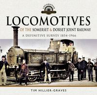 Produktbild: Locomotives of the Somerset & Dorset Joint Railway